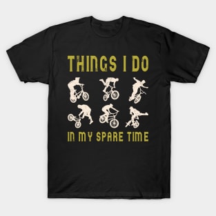 Things I Do In My Spare Time Bicycles T-Shirt